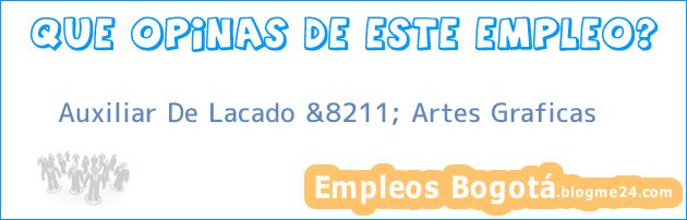 Auxiliar De Lacado &8211; Artes Graficas