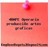 40MPE Operario producciòn artes graficas