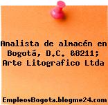 Analista de almacén en Bogotá, D.C. &8211; Arte Litografico Ltda