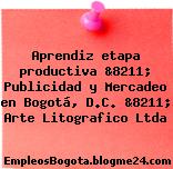 Aprendiz etapa productiva &8211; Publicidad y Mercadeo en Bogotá, D.C. &8211; Arte Litografico Ltda
