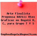 Arte Finalista Prepensa &8211; Rtes Graficas en Bogotá D. C. para Grupo T Y S