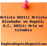 Artista &8211; Artista Diseñador en Bogotá, D.C. &8211; Arte en Colombia