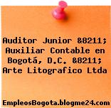 Auditor Junior &8211; Auxiliar Contable en Bogotá, D.C. &8211; Arte Litografico Ltda