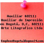 Auxiliar &8211; Auxiliar de Impresión en Bogotá, D.C. &8211; Arte Litografico Ltda