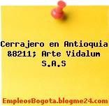 Cerrajero en Antioquia &8211; Arte Vidalum S.A.S