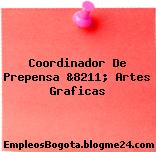 Coordinador De Prepensa &8211; Artes Graficas