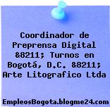Coordinador de Preprensa Digital &8211; Turnos en Bogotá, D.C. &8211; Arte Litografico Ltda