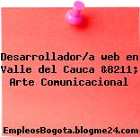 Desarrollador/a web en Valle del Cauca &8211; Arte Comunicacional