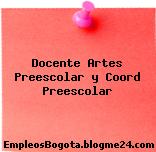 Docente Artes Preescolar y Coord Preescolar