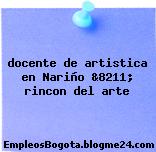 docente de artistica en Nariño &8211; rincon del arte