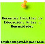 Docentes Facultad de Educación, Artes y Humanidades