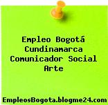 Empleo Bogotá Cundinamarca Comunicador Social Arte