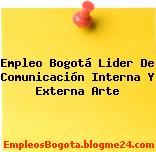 Empleo Bogotá Lider De Comunicación Interna Y Externa Arte