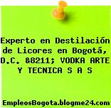 Experto en Destilación de Licores en Bogotá, D.C. &8211; VODKA ARTE Y TECNICA S A S