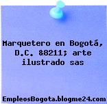Marquetero en Bogotá, D.C. &8211; arte ilustrado sas