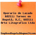 Operario de Lacado &8211; Turnos en Bogotá, D.C. &8211; Arte Litografico Ltda