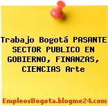 Trabajo Bogotá PASANTE SECTOR PUBLICO EN GOBIERNO, FINANZAS, CIENCIAS Arte