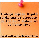 Trabajo Empleo Bogotá Cundinamarca Corrector De Estilo Y Redacción De Texto Arte