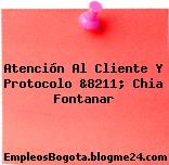 Atención Al Cliente Y Protocolo &8211; Chia Fontanar