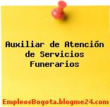 Auxiliar de Atención de Servicios Funerarios