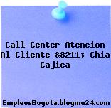 Call Center Atencion Al Cliente &8211; Chia Cajica