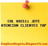 COL &8211; JEFE ATENCION CLIENTES TOP