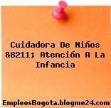 Cuidadora De Niños &8211; Atención A La Infancia