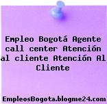 Empleo Bogotá Agente call center Atención al cliente Atención Al Cliente