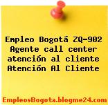 Empleo Bogotá ZQ-902 Agente call center atención al cliente Atención Al Cliente