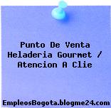 Punto De Venta Heladeria Gourmet / Atencion A Clie