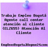 Trabajo Empleo Bogotá Agente call center atención al cliente (ELZ655) Atención Al Cliente