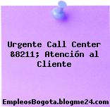 Urgente Call Center &8211; Atención al Cliente
