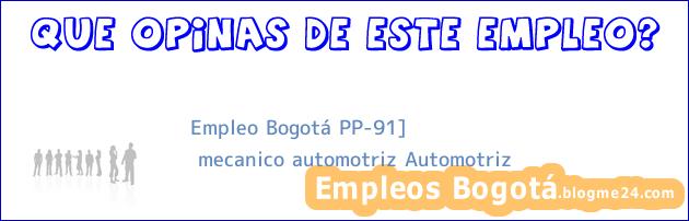 Empleo Bogotá PP-91] | mecanico automotriz Automotriz