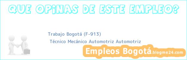 Trabajo Bogotá (F-913) | Técnico Mecánico Automotriz Automotriz