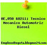 AE.050 &8211; Tecnico Mecanico Automotriz Diesel