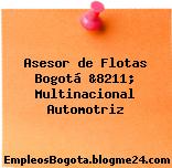 Asesor de Flotas Bogotá &8211; Multinacional Automotriz