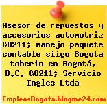 Asesor de repuestos y accesorios automotriz &8211; manejo paquete contable siigo Bogota toberin en Bogotá, D.C. &8211; Servicio Ingles Ltda
