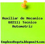 Auxiliar de Mecanica &8211; Tecnico Automotriz