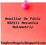 Auxiliar De Patio &8211; Mecanica Automotriz