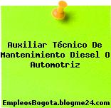Auxiliar Técnico De Mantenimiento Diesel O Automotriz