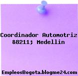 Coordinador Automotriz &8211; Medellin