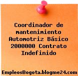 Coordinador de mantenimiento Automotriz Básico 2000000 Contrato Indefinido
