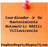 Coordinador Jr De Mantenimiento Automotriz &8211; Villavicencio