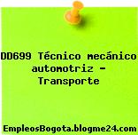 DD699 Técnico mecánico automotriz – Transporte
