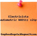 Electricista automotriz &8211; sitp