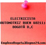 ELECTRICISTA AUTOMOTRIZ BUEN &8211; BOGOTÁ D.C