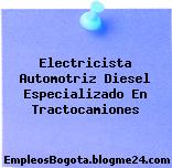 Electricista Automotriz Diesel Especializado En Tractocamiones