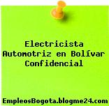 Electricista Automotriz en Bolívar Confidencial