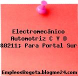 Electromecánico Automotriz C Y D &8211; Para Portal Sur