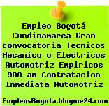 Empleo Bogotá Cundinamarca Gran convocatoria Tecnicos Mecanico o Electricos Automotriz Empiricos 900 am Contratacion Inmediata Automotriz